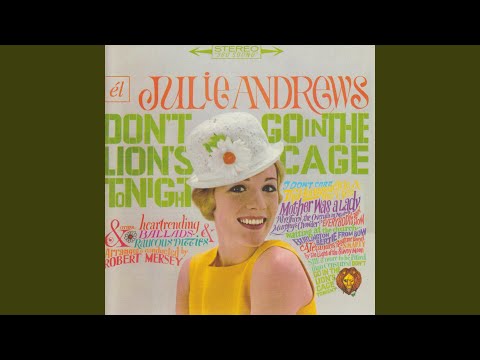 Dont Go In The Lions Cage Tonight - Julie Andrews
