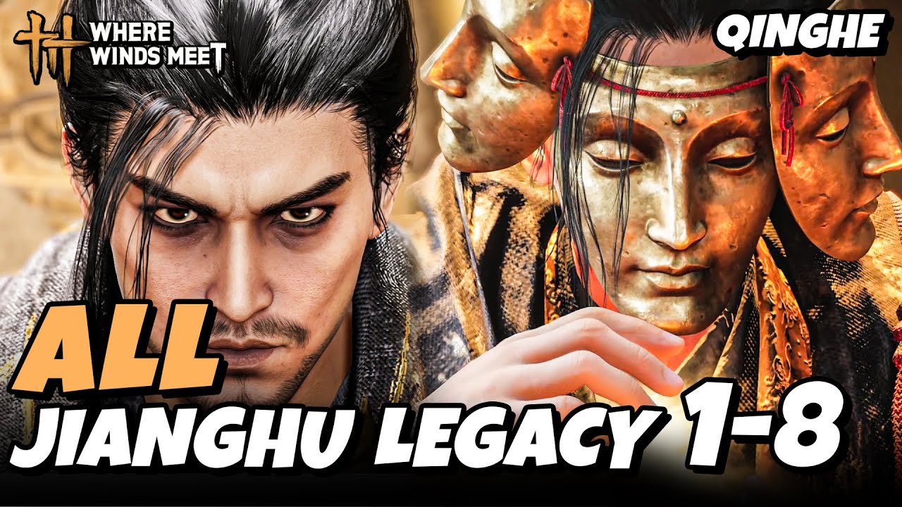 All Jianghu Legacy (Qinghe) 1-8 | Where WInds Meet
