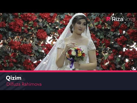Dilfuza Rahimova - Qizim | Дилфуза Рахимова - Кизим