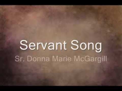 SACMG - SERVANT SONG (with lyrics) Sr. Donna McGargill