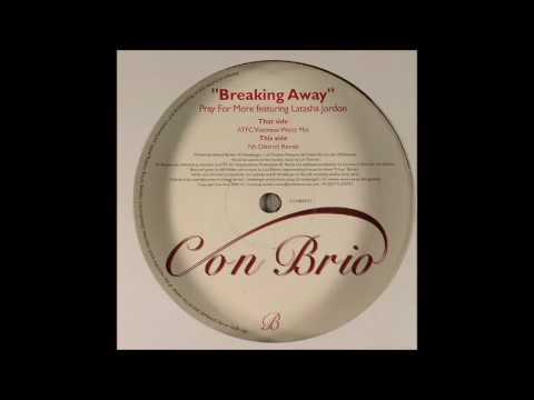 Pray For More Featuring Latasha Jordon - Breaking Away (7th District Remix)