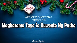 Magkasama Tayo Sa Kuwento Ng Pasko | ABS-CBN Christmas Station ID 2013 (Lyrics)