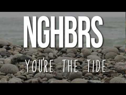 NGHBRS- You're the Tide (Lyric Video)