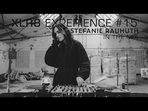XLR8 EXPERIENCE #15 - STEFANIE RAUHUTH
