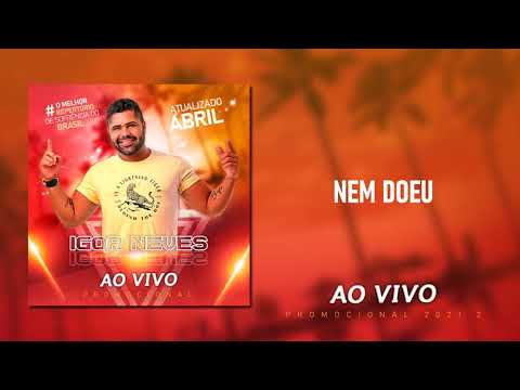 Igor Neves ABRIL 2021 AO VIVO | Nem Doeu