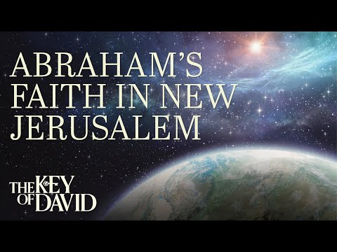 Abraham's Faith in New Jerusalem 