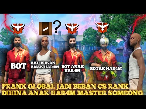 PRANK  GLOBAL JADI BEBAN CS RANK DIHINA ANAK HAR4M MASTER SOMBONG AUTO KASI PAHAM😏