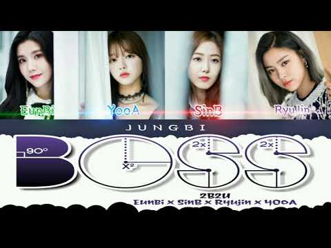 2B2U (SinB, YooA, EunBi, RyuJin) - 'B0SS (ORIGINAL BY: NCT U) Lyrics Color Coded [HAN/ROM]