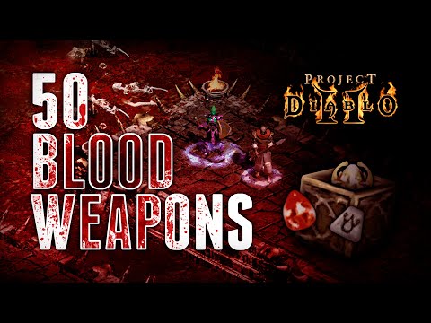 50 Blood Weapon Crafts - Project Diablo 2 (PD2)