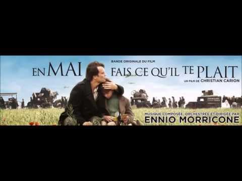 En mai, fais ce qu'il te plaît - Christian Carion - Theme - Ennio Morricone
