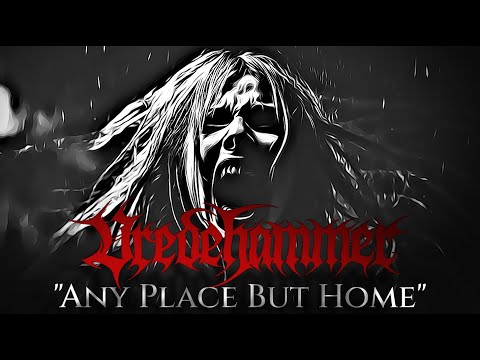 VREDEHAMMER - Any Place But Home (Lyric Video)
