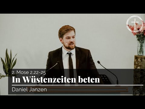 In Wüstenzeiten beten (2. Mose 2,22-25) | Predigt