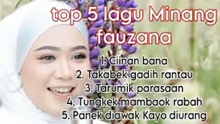 Download lagu TOP 5 LAGU MINANG | FAUZANA | LAGU TRENDING 2024 mp3