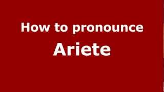 How to pronounce Ariete