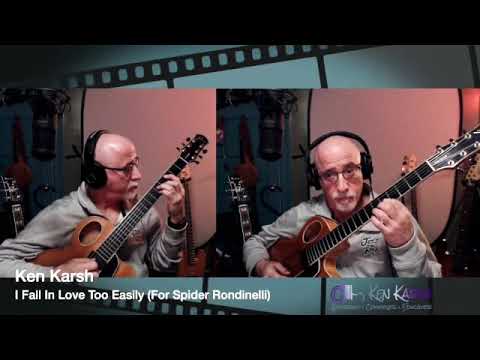 Ken Karsh - I Fall In Love Too Easily ( In Memory of Spider Rondinelli)