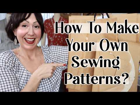 The Top 5 Ways to Make Your Own Sewing Patterns! (to make anything YOU want!)