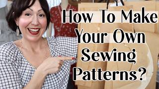 The Top 5 Ways to Make Your Own Sewing Patterns! (to make anything YOU want!)