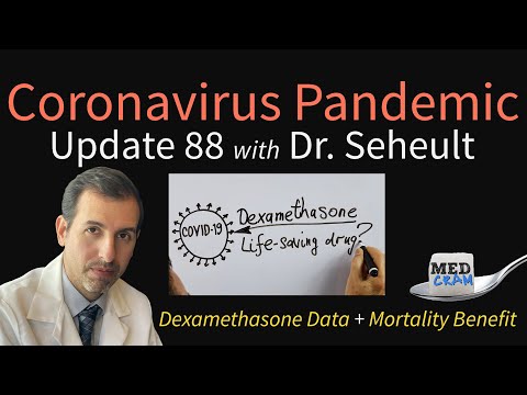 Coronavirus Pandemic Update 88: Dexamethasone History & Mortality Benefit Data Released From UK