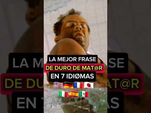 Die Hard Yippe ki yay in 7 languages - Duro de Matar mejor frase latino vs español