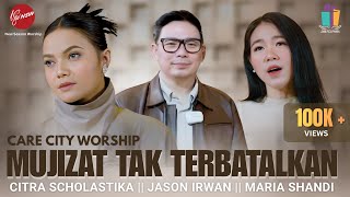 Download lagu MUJIZAT TAK TERBATALKAN - CARE CITY WORSHIP | CITRA SCHOLASTIKA | MARIA SHANDI | JASON IRWAN mp3 Download lagu MUJIZAT TAK TERBATALKAN - CARE CITY WORSHIP | CITRA SCHOLASTIKA | MARIA SHANDI | JASON IRWAN mp3