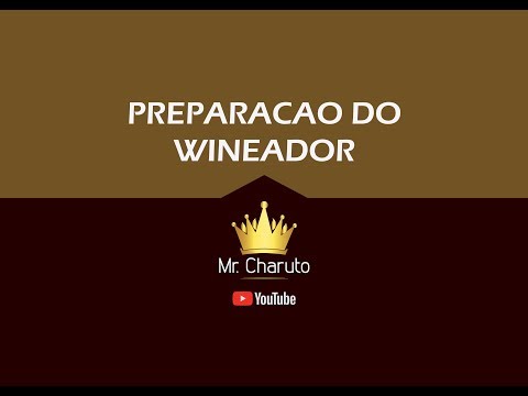 Mr. Charuto - Preparacao do Wineador Para Uso