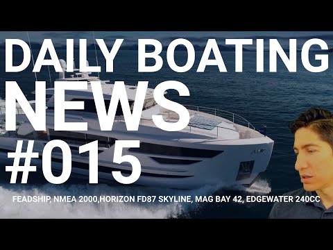 Feadship Yacht, NMEA 2000, Horizon FD87, EDGEWATER 245CC Boat, BERTRAM Center Console & MORE – NEWS