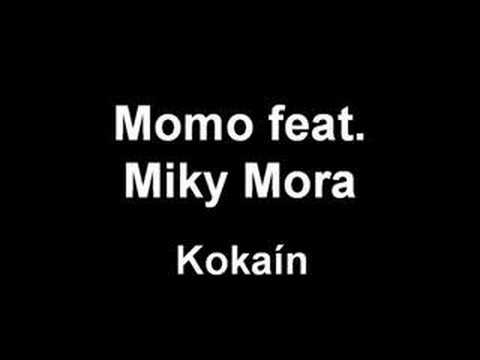 Momo feat. Miky Mora- Kokain