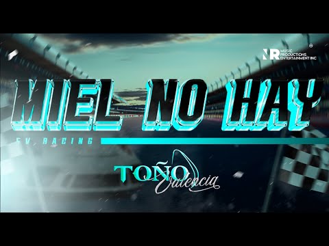 Toño Valencia - Miel No Hay (SV Racing Video Oficial)