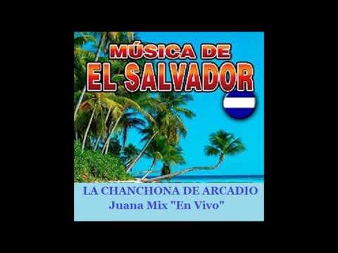 JUANA MIX [En Vivo] LA CHANCHONA DE ARCADIO