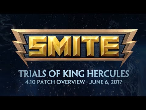 SMITE - 4.10 Patch Overview - Trials of King Hercules (June 6, 2017)