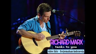 richard marx thanks to you lyrics terjemahan Indonesia