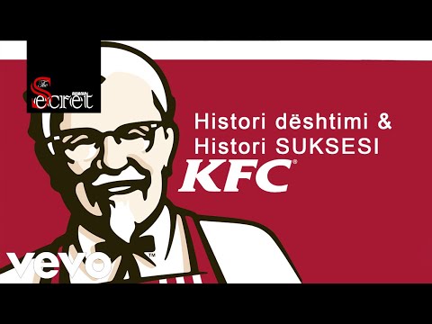 Histori dështimi & SUKSESI KFC - The Secret Albania