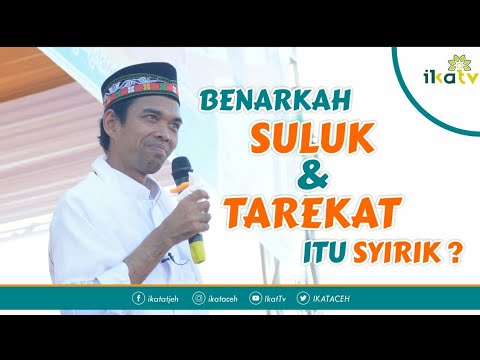 Benarkah Suluk dan Tarekat itu Syirik? - Ust. H. Abdul Somad, Lc., MA