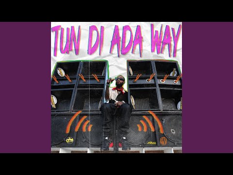 Tun Di Ada Way