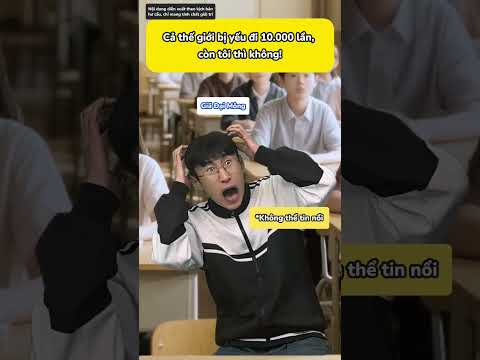 Khi cả thế giới yếu đi 10.000 lần