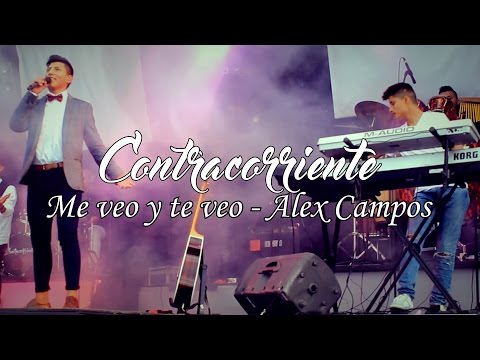 Me veo y te veo - Alex Campos - Contracorriente