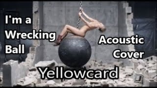 Yellowcard - I&#39;m a Wrecking Ball (Acoustic Cover)