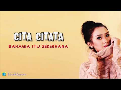 Cita citata bahagia itu sederhana lirik lyrics
