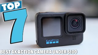 Top 7 Best 4K Action Cameras Under $100 for Amazing Footage!