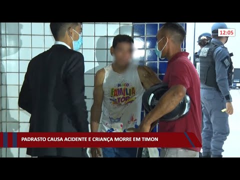 Padrasto causa acidente e criança morre em Timon 03 12 2021