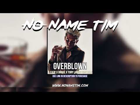 Overblown | G-Eazy x Drake x Tory Lanez Type Beat 2019 (Prod by No Name Tim)