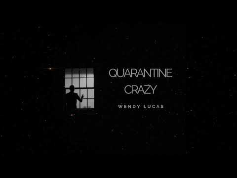 Quarantine Crazy