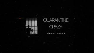 Quarantine Crazy Music Video