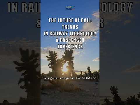 The Future of Rail: Trends in Railway Technology & Passenger Experience #railwaytrends