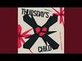 Thursday's Child Has Far To Go Thursday's Child Has Far To Go