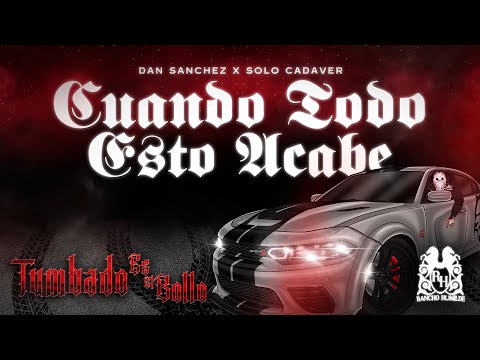 Dan Sanchez x Solo Cadaver - Cuando Todo Esto Acabe [Official Visualizer]