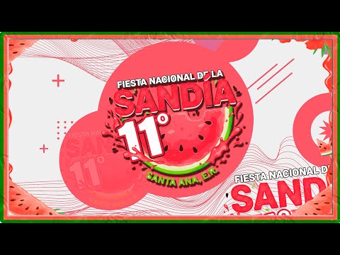 11° FIESTA NACIONAL DE LA SANDÍA