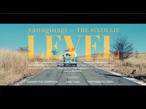 Yanaginagi × THE SIXTH LIE  "LEVEL" Official MV (Full ver.)