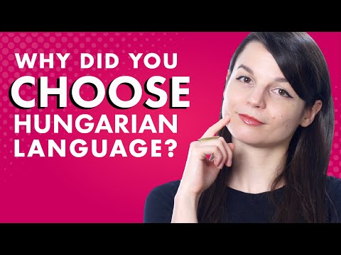 Why did you decide to learn Hungarian?