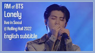 Download lagu RM of BTS Lonely live in Seoul Rolling Hall 2022... mp3